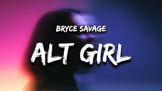 Bryce Savage - Alt Girl Lyrics