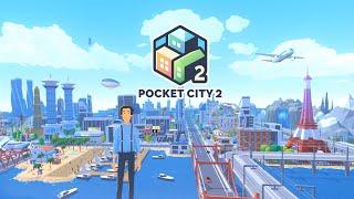 Pocket City 2 Official Trailer 2023 City Building Game for iOS and Android