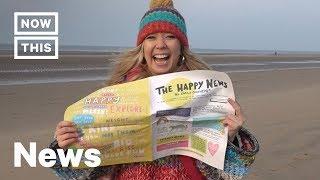 Why This Woman Created Newspaper That Only Reports Happy Stories  NowThis