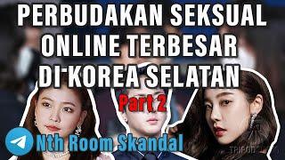 Perbudakan Seksual Online Terbesar Di Korea Selatan  Nth Room Part 2