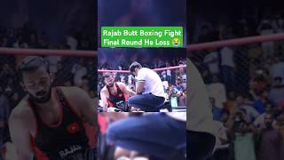 Rajab Butt Boxing Fight  He Loss Fight 