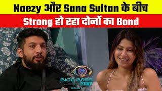 BB OTT 3  The Bond between Naezy and Sana Sultan getting StrongerSana asked this question to Naezy
