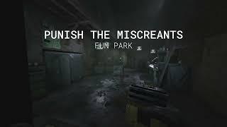 The Outlast Trials - Vaulted Items - Punish The Miscreants - Solo A+ No Mistakes