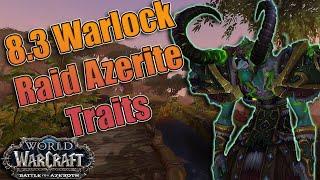 8.3 Nyalotha Warlock Raid Azerite Traits Affliction Demonology and Destruction New Demo Combos