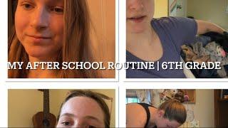 MY AFTER SCHOOL ROUTINE  6TH GRADE