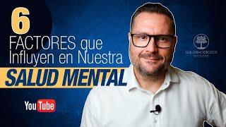  ¿Qué FACTORES Influyen En Nuestra SALUD MENTAL?  Los 6 más IMPORTANTES