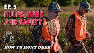 Deer Hunting Rules and Safety. How to Hunt Deer Ep. 5
