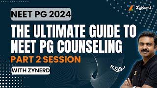 The Ultimate Guide To NEET PG 2024 Counseling Part 2 Session