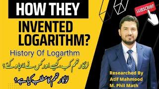 History Of Logarithm  How they invented Logarithm  Who invented Logarithm