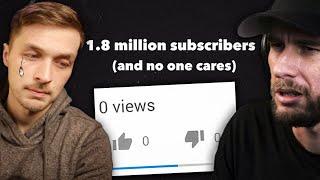 1.8 Million Subscribers and no one cares