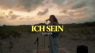 SOPHIA – Ich sein Official Video