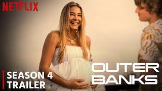 Outer Banks Season 4 Release date Announcement  Netflix Trailer Episode 1 Plot Details