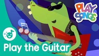 Play the Guitar   Nursery Rhymes Songs for Babies  Band Songs for Kids  Playsongs