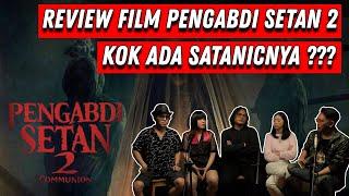 INDIGO REVIEW FILM PENGABDI SETAN 2 ?  PORTAL  PODCAST ASTRAL 