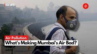Why Mumbai Recorded The Worst Air Quality & What Can Be Done?  Mumbai Air Pollution Explained