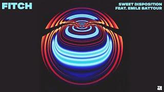 Fitch - Sweet Disposition feat. Emile Battour Official Music Visualiser