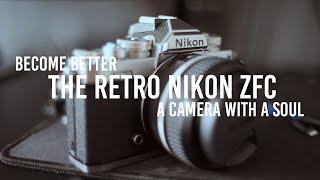 Nikon Zfc - This camera will make you a better photographer