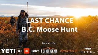 Last Chance  Moose Hunt in Northern British Columbia  Season 5 Episode 5