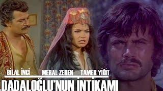 Dadaloğlunun İntikamı  Türk Filmi Full  Tamer Yiğit & Meral Zeren