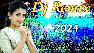 New Best Old Dj Remix  New Best Old Dj Remix  JBL Dj Remix Old Hindi 2024 Mix  HINDI REMIX 2024