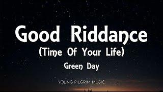 Green Day - Good Riddance Time Of Your Life Lyrics