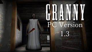 Granny PC Version v1.3 Known As Version 1.8 Practice Mode Full Gameplay