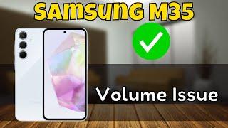 Samsung Volume Issue  Low Sound  Low Volume issue Fixed Samsung Galaxy M35 {SM-M356B}
