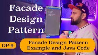 What is Facade Design Pattern  DP - 9  Example with Java Code & Class Diagram  In Hindi