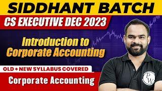 Introduction to Corporate Accounting  Corporate Accounting  CS Executive Dec 2023