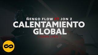 Ñengo Flow Jon Z - Calentamiento Global Video Lyric