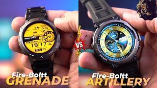 Fire Boltt Grenade VS  Fire Boltt Artillery Smartwatch - Detailed Comparison Ever 