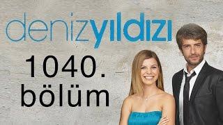 Deniz Yıldızı 1040. Bölüm - 5. Sezon