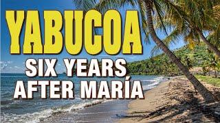 Yabucoa Puerto Rico  Six Years After Hurricane María