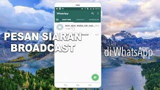 Cara Mengirim Pesan Siaran  Broadcast di WhatsApp