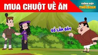 MUA CHUỘT VỀ ĂN - Thông Điệp Thời Gian - Phim Hoạt Hình - Truyện Cổ Tích - Khoảnh Khắc Kỳ Diệu