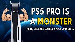 PS5 Pro Is A MONSTER - Performance Release Date & Specs ANALYSIS