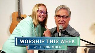 Worship Wednesday with Don Moen - 7312024