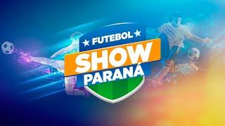 FUTEBOL SHOW PARANA- 01072024