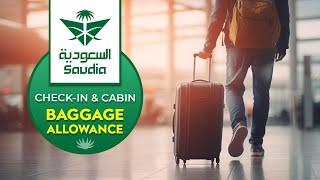 Saudia Airlines Baggage Policy- Carry-on and Check-in Baggage Allowances