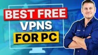 Best Free VPN for Windows - Best VPN to Safeguard Your Windows PC 2024