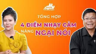 Tổng hợp 4 điểm nhạy cảm nàng ngại nói  Chuyện Đêm Muộn