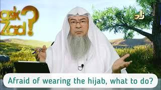 Afraid of wearing the hijab in a non muslim country what to do? - Assim al hakeem