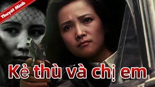 Kẻ thù và chị em  Phim chính kịch  phiêu lưu  kinh dị  Phim Trung Quốc