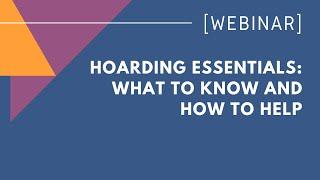 Hoarding essentials What to know and how to help