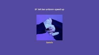 köfn - bi tek ben anlarımspeed up