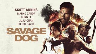 Savage Dog 2017  Full Action Movie - Scott Adkin Marko Zaror Cung Le