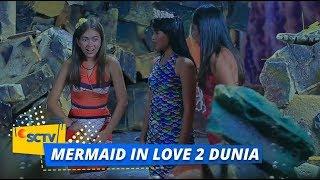 Highlight Mermaid In Love 2 Dunia - Episode 34