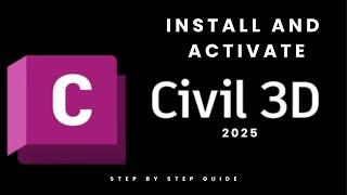 How to Install Autodesk AutoCAD Civil 3D 2025 Step-by-Step Guide