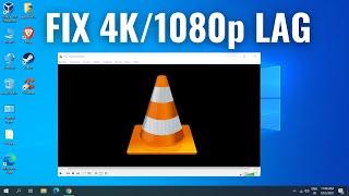 SOLVED VLC Player Lagging & Skipping when playing 4k or 1080p HD Videos