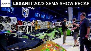 LEXANI SEMA 2023 RECAP